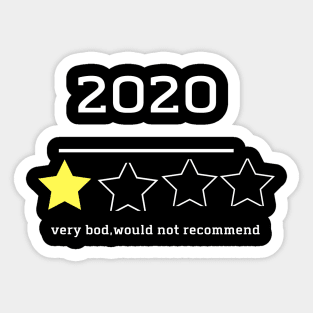 2020very bod , would not recommend Sticker